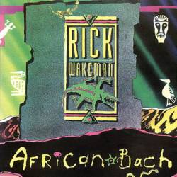 Rick Wakeman : African Bach